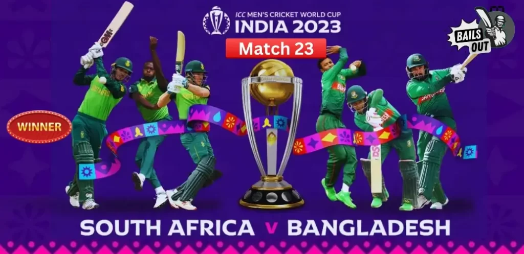 Who Won South Africa Vs Bangladesh 23rd Match of World Cup 2023 – 24 Oct Match Performance, Scores Updates